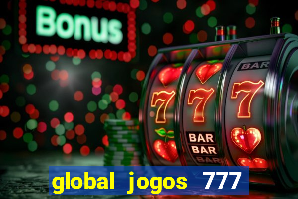 global jogos 777 paga mesmo