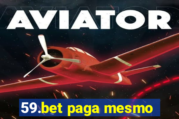 59.bet paga mesmo