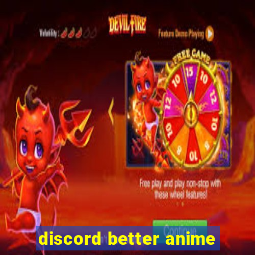 discord better anime