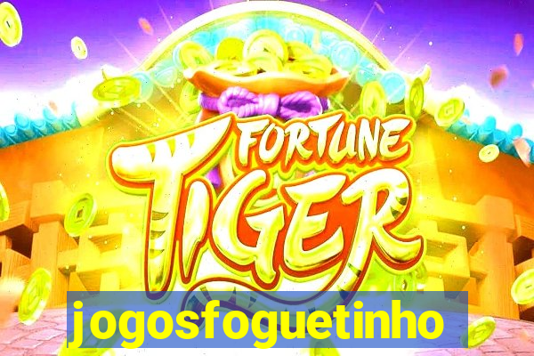 jogosfoguetinho