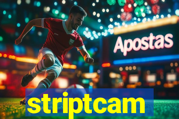 striptcam