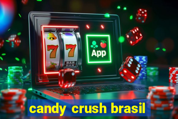 candy crush brasil