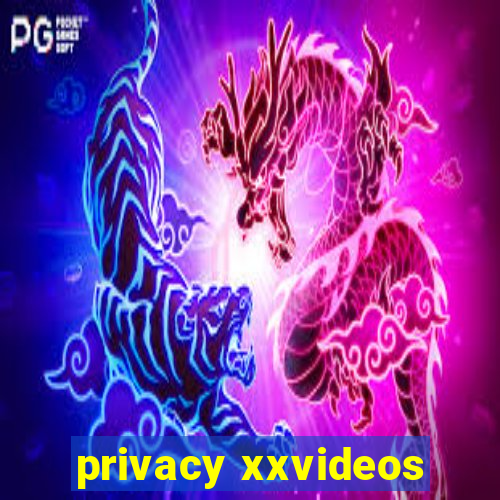 privacy xxvideos