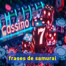 frases de samurai