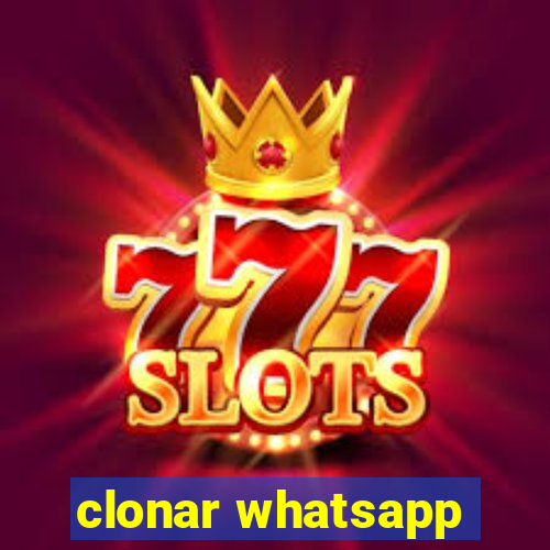 clonar whatsapp