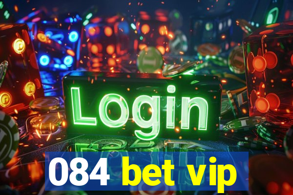 084 bet vip