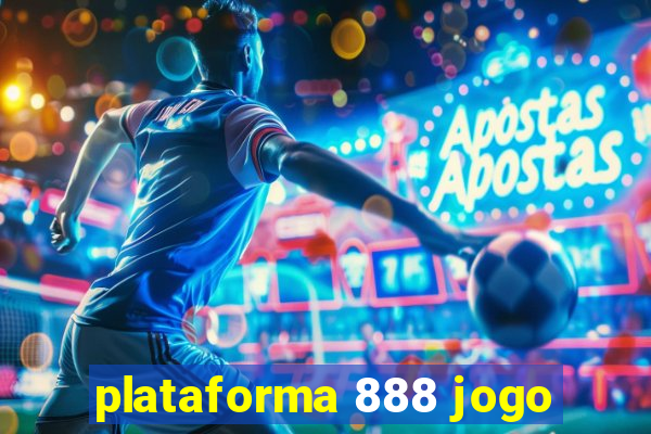 plataforma 888 jogo