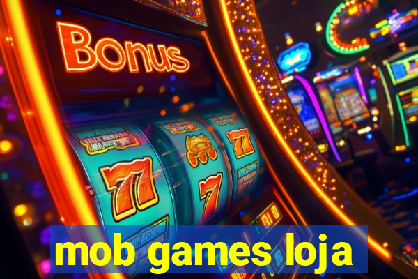 mob games loja