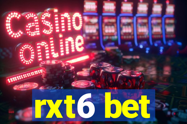 rxt6 bet