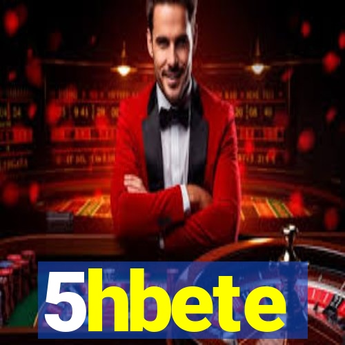 5hbete