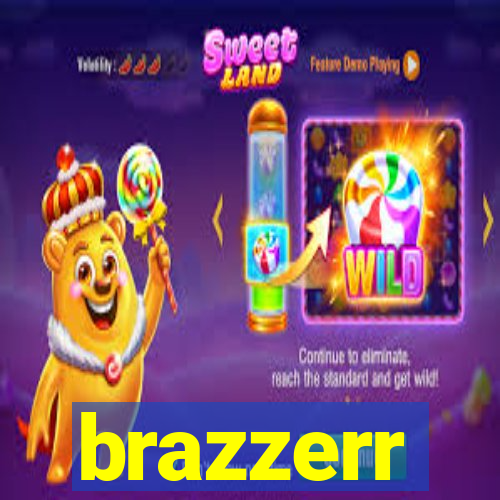 brazzerr