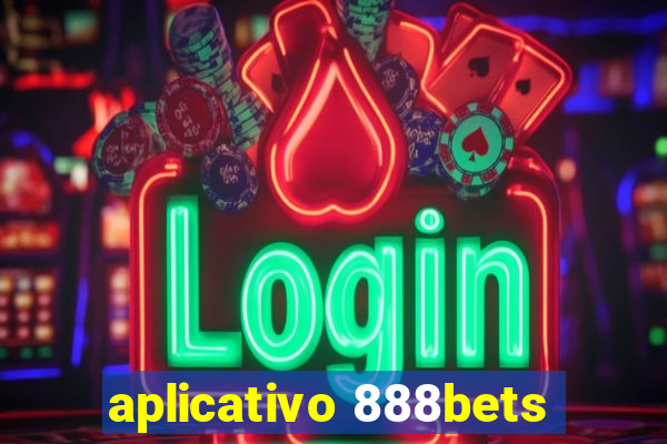 aplicativo 888bets