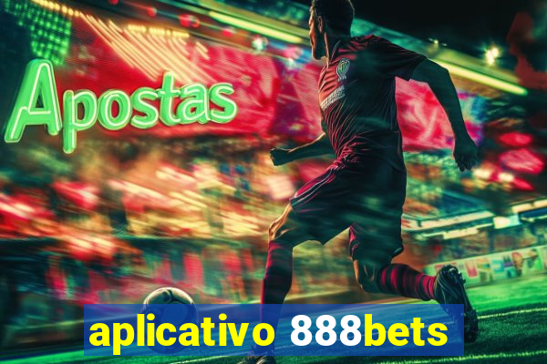 aplicativo 888bets