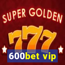 600bet vip