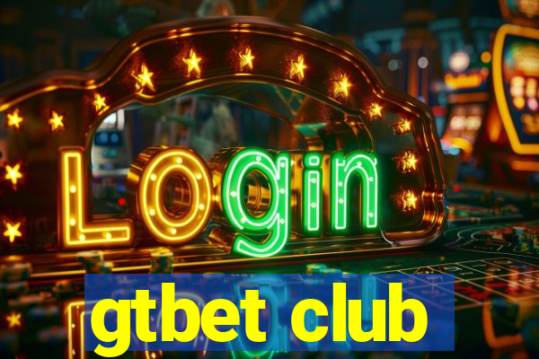 gtbet club