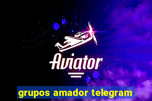 grupos amador telegram