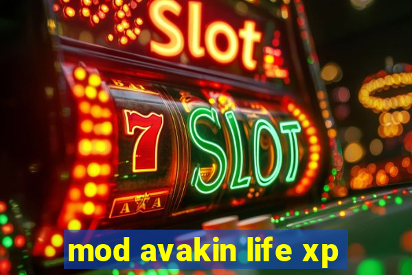 mod avakin life xp