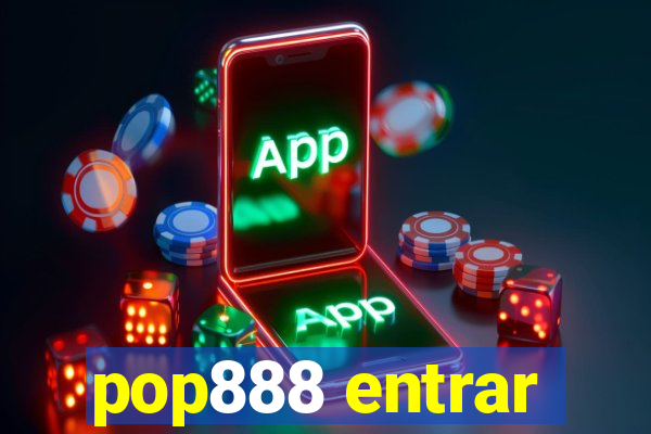 pop888 entrar