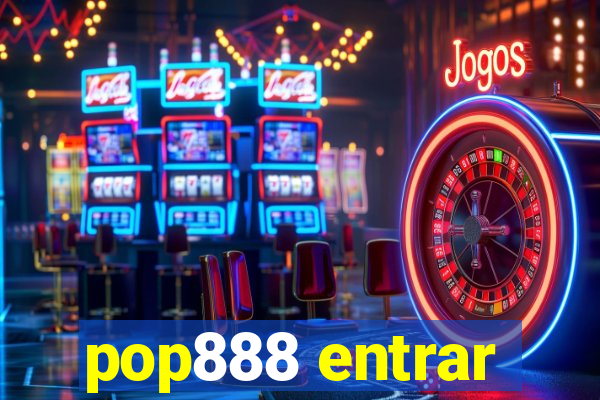 pop888 entrar