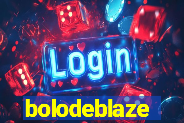 bolodeblaze