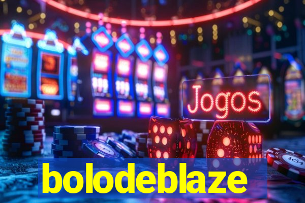 bolodeblaze