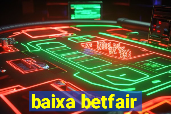 baixa betfair