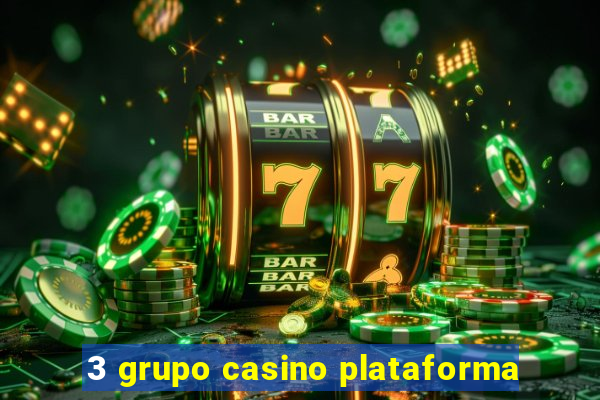 3 grupo casino plataforma