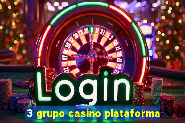 3 grupo casino plataforma