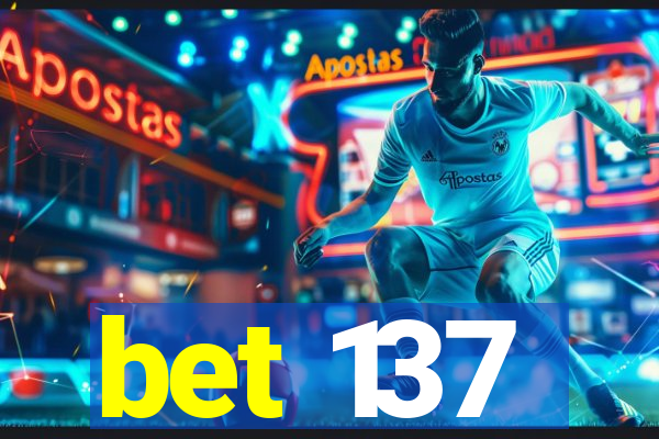 bet 137