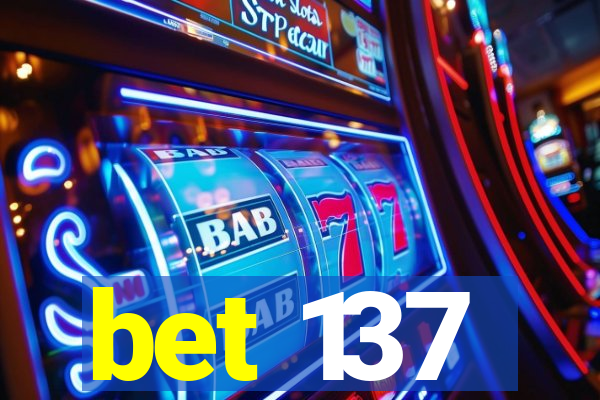 bet 137