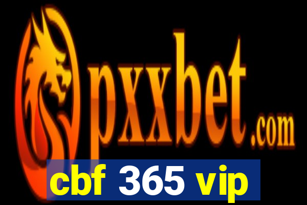 cbf 365 vip