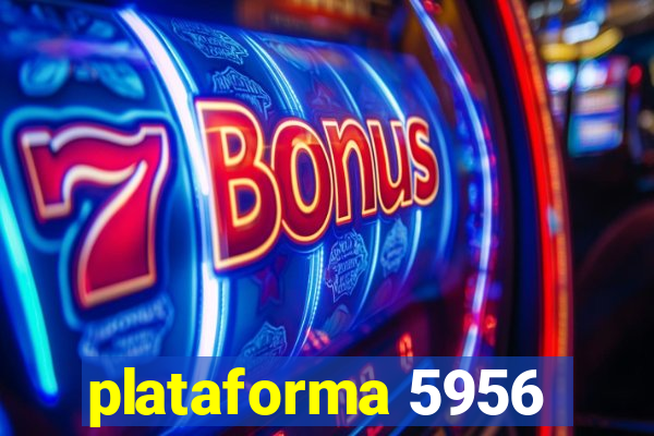 plataforma 5956