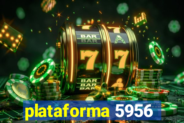 plataforma 5956