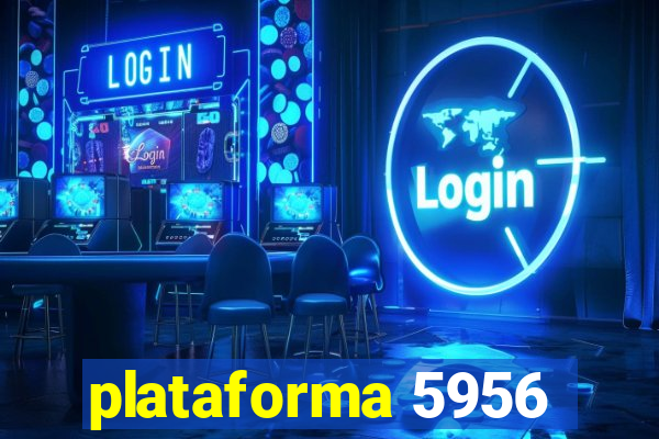 plataforma 5956