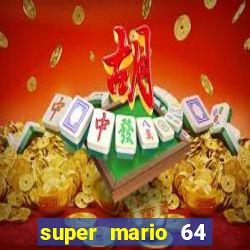 super mario 64 beta apk