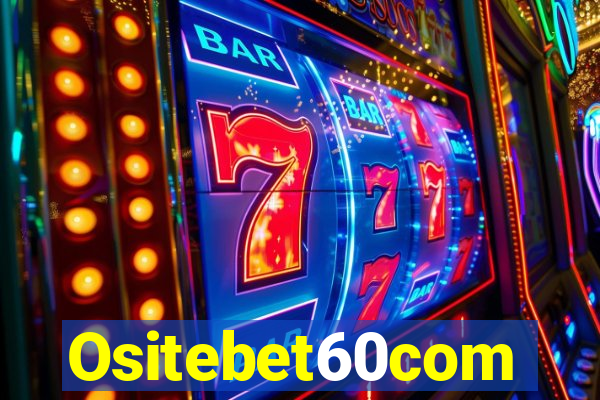 Ositebet60com