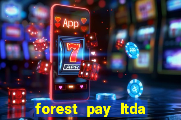 forest pay ltda plataforma de jogos