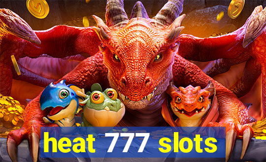 heat 777 slots