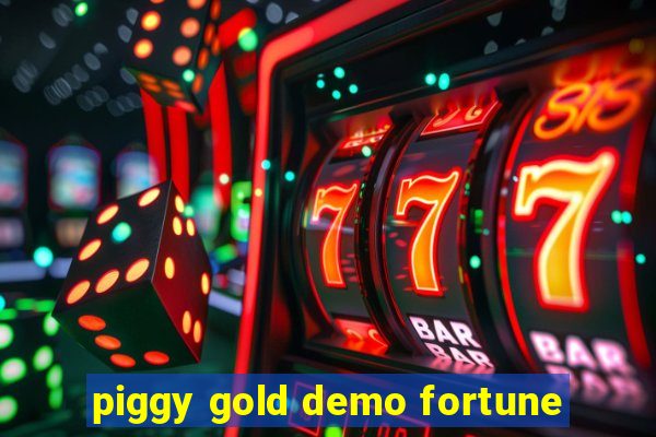 piggy gold demo fortune