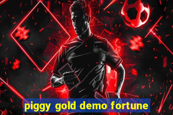 piggy gold demo fortune