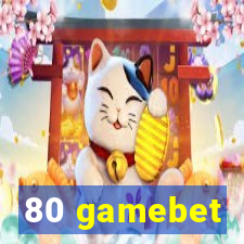 80 gamebet