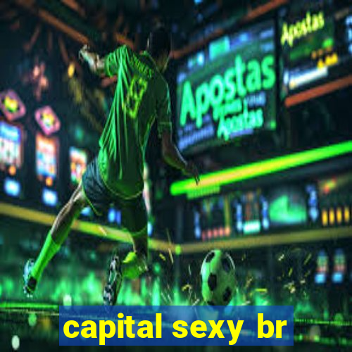 capital sexy br