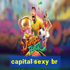 capital sexy br