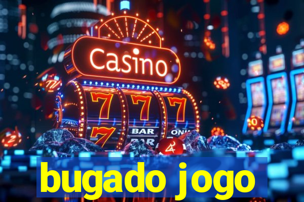 bugado jogo