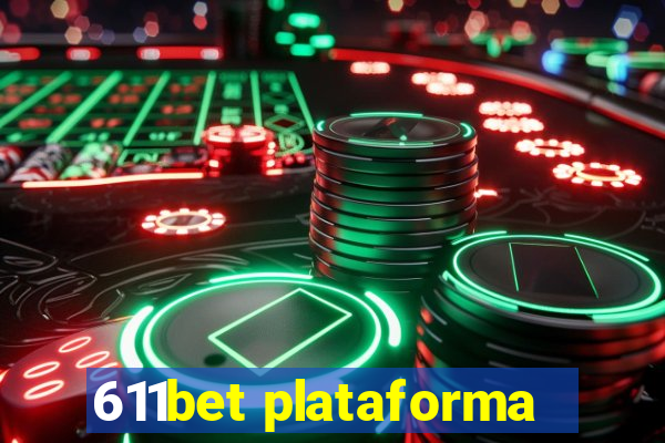 611bet plataforma