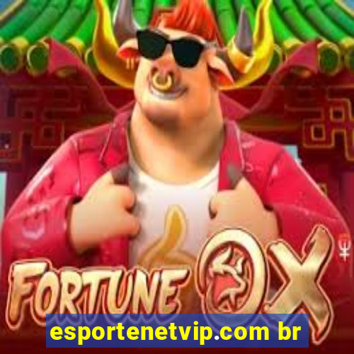 esportenetvip.com br