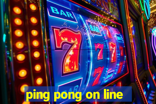 ping pong on line