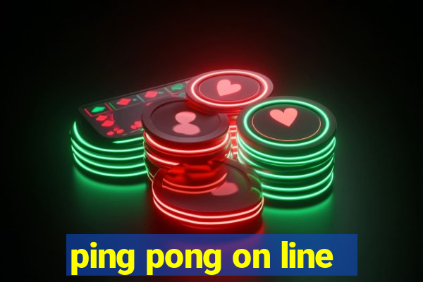 ping pong on line