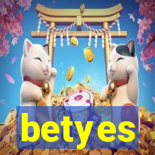 betyes