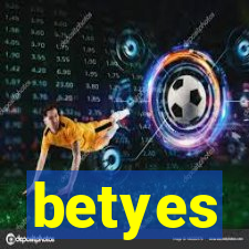 betyes